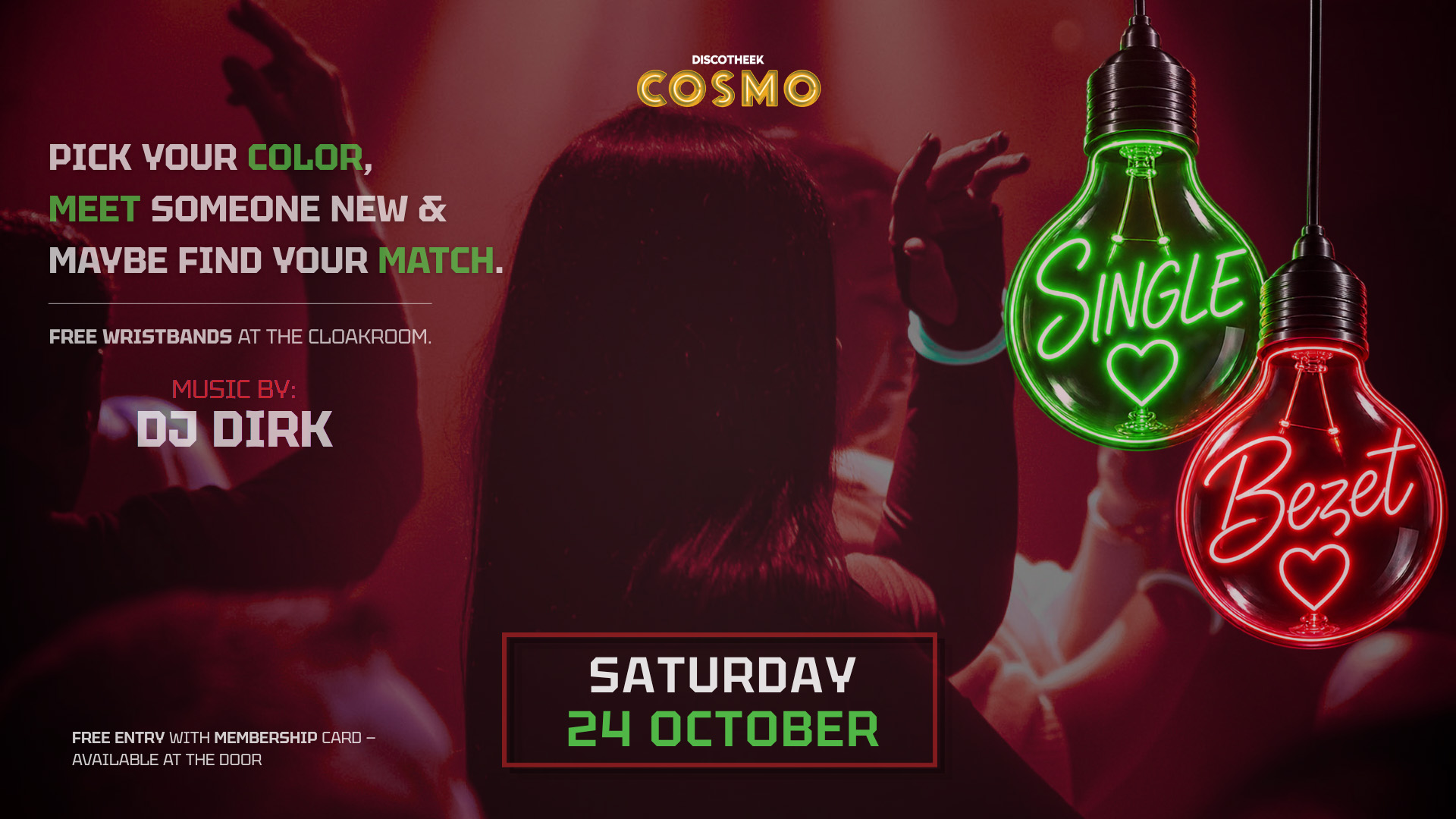 Promoflyer voor het evenement Single of Bezet? in Discotheek Cosmo op zaterdag 24 oktober met resident DJ Dirk.